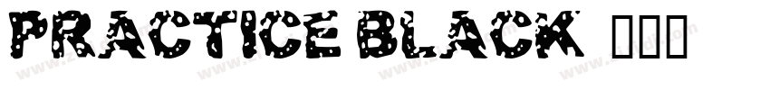 Practice Black字体转换